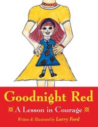 Goodnight Red: A Lesson in Courage (ISBN: 9781434304773)