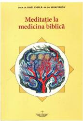 Meditație la medicina biblică (ISBN: 9786060130291)