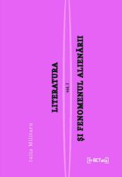 Literatura și fenomenul alienării, vol I: Alienarea, un fenomen colectiv (ISBN: 9786069028384)