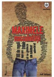 Maximele masculinităţii (ISBN: 9786068403236)