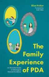 Family Experience of PDA - ELIZA FRICKER (ISBN: 9781787756779)