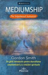 MEDIUMSHIP - Pe intelesul tuturor - Gordon Smith (ISBN: 9786069609033)