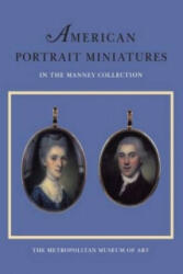 American Portrait Miniatures in the Manney Collection - Dale T. Johnson (ISBN: 9780300193893)