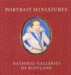 Portrait Miniatures from the National Galleries of Scotland - Stephen Lloyd (ISBN: 9781903278512)