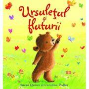 Ursuletul si fluturii - Susan Quinn, Caroline Pedler (ISBN: 9786067044652)