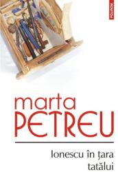 Ionescu in tara tatalui - Marta Petreu (2012)