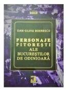 Personaje pitorești ale Bucureștilor de odinioară (ISBN: 9786069018804)