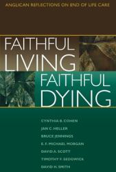 Faithful Living Faithful Dying (ISBN: 9780819218308)