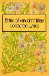 Collected Lyrics - Edna St Vincent Millay (ISBN: 9780060908638)
