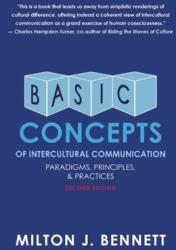 Basic Concepts of Intercultural Communication: Paradigms Principles and Practices (ISBN: 9780983955849)