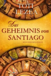 Das Geheimnis von Santiago - Toti Lezea, Lisa Grüneisen (2012)