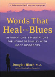 Words That Heal the Blues - Douglas Bloch (ISBN: 9781587611988)
