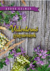 Vadontermő gyógynövények (ISBN: 9786156385079)