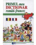 Primul meu dictionar roman - francez (ISBN: 9789733020332)