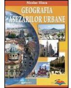 Geografia asezarilor urbane - Nicolae Ilinca (ISBN: 9786065280847)