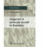 Asigurari si protectie sociala in Romania - Paul Tanasescu (ISBN: 9789731156729)