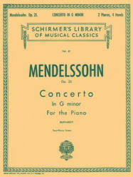Felix Mendelssohn-Bartholdy: Concerto in G Minor - Felix Mendelssohn, Adolf Ruthardt (ISBN: 9781423495789)