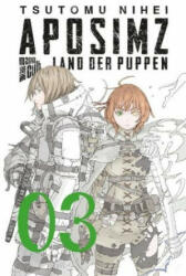 Aposimz - Land der Puppen 3 - Tsutomu Nihei (ISBN: 9783964331168)