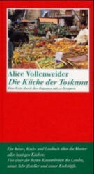 Die Küche der Toskana - Alice Vollenweider (ISBN: 9783803111876)