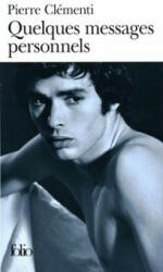 Quelques Messages Pers - Pierre Clementi (ISBN: 9782070307487)