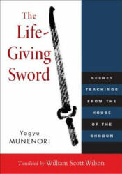 Life-Giving Sword - Yagyu Munenori (ISBN: 9781590309902)