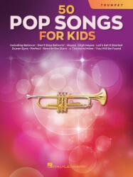 50 Pop Songs for Kids for Trumpet - Hal Leonard Corp (ISBN: 9781705107386)