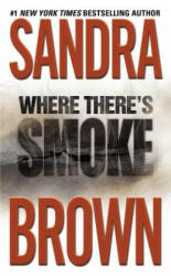 Where There's Smoke - Sandra Brown (2005)