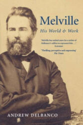 Melville - Andrew Delbanco (ISBN: 9781447241614)