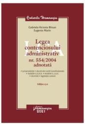 Legea contenciosului administrativ nr. 554/2004 adnotata. Editia a 3-a - Gabriela Victoria Birsan, Eugenia Marin (ISBN: 9786062718176)
