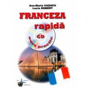 Franceza rapida. Curs practic cu CD audio - Ana-Maria Cazacu (ISBN: 9786065114401)