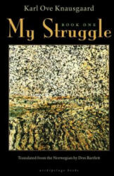 My Struggle, Book One - Karl Ove Knausgaard (ISBN: 9780914671008)