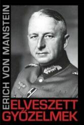 ELVESZETT GYŐZELMEK (ISBN: 9786150117461)