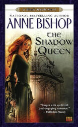 The Shadow Queen. Blutskönigin, englische Ausgabe - Anne Bishop (ISBN: 9780451462862)