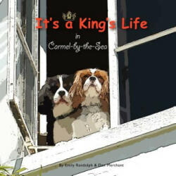 It's a King's Life in Carmel-by-the-Sea - Emily Randolph, Dan Merchant (ISBN: 9781480245891)
