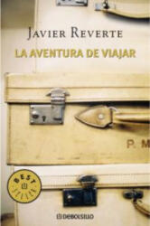 La aventura de viajar : historias de viajes extraordinarios - Javier Reverte (ISBN: 9788483465578)