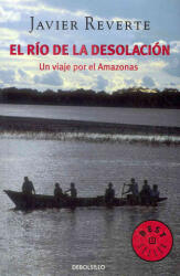 El río de la desolación - JAVIER REVERTE (ISBN: 9788483460207)