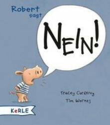 Robert sagt Nein! - Miniausgabe - Tracey Corderoy, Tim Warnes, Anna Butte (ISBN: 9783451713804)