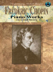 Chopin - Piano Works - Joseph Banowetz, Frédéric Chopin (ISBN: 9780769298542)