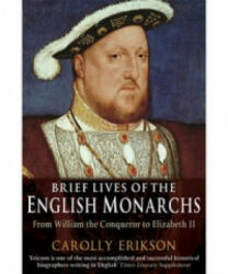 Brief Lives of the English Monarchs - Carolly Erickson (ISBN: 9781845295035)