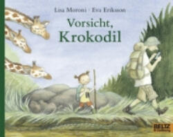 Vorsicht, Krokodil - Lisa Moroni, Eva Eriksson (ISBN: 9783407761781)