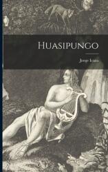 Huasipungo (ISBN: 9781014874214)