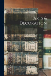 Arts & Decoration; 36-37 - Anonymous (ISBN: 9781014863973)