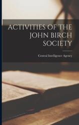 Activities of the John Birch Society (ISBN: 9781014839008)
