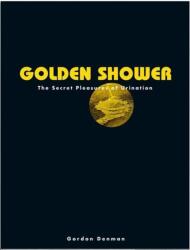 Golden Shower - Gordon Denman (2012)