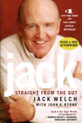 Jack Welch, John A. Byrne - Jack - Jack Welch, John A. Byrne (2010)