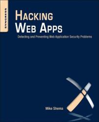 Hacking Web Apps - Mike Shema (2012)