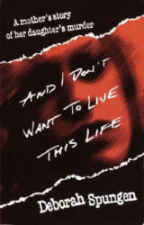 And I Don't Want to Live This Life - D Spungeon (2009)