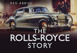 Rolls-Royce Story - Reg Abbiss (2012)
