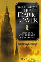 The Road to the Dark Tower - Bev Vincent (2010)
