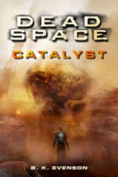Dead Space - Catalyst - B. K. Evenson (2012)